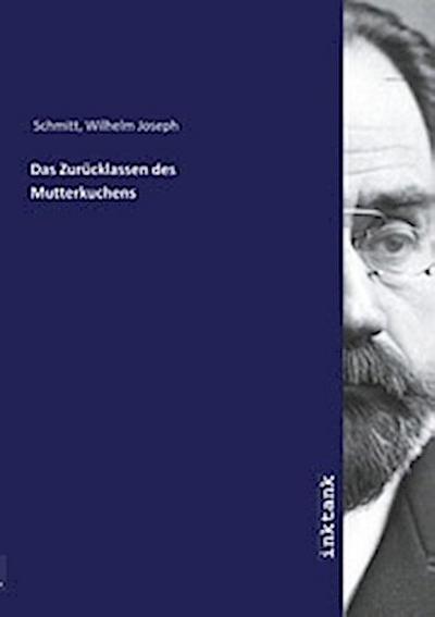 Das Zurücklassen des Mutterkuchens
