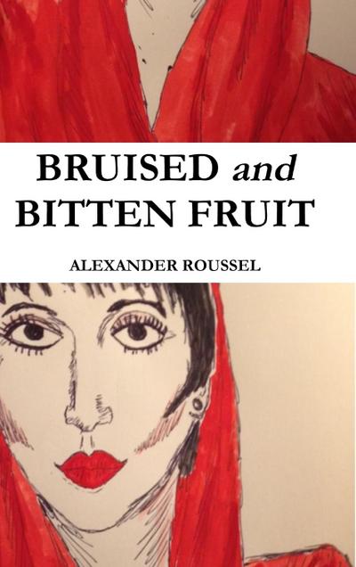 Bruised and Bitten Fruit