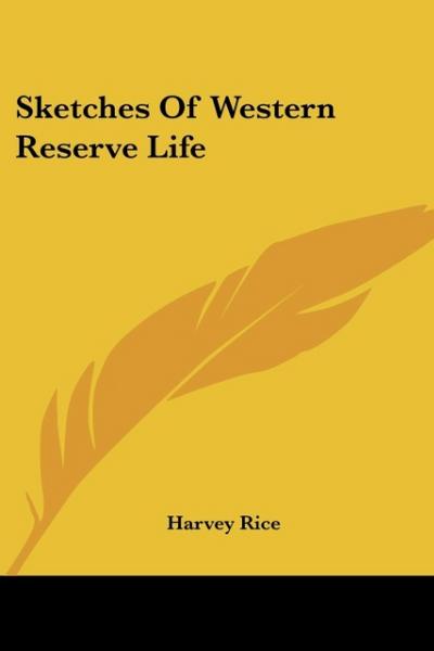 Sketches Of Western Reserve Life