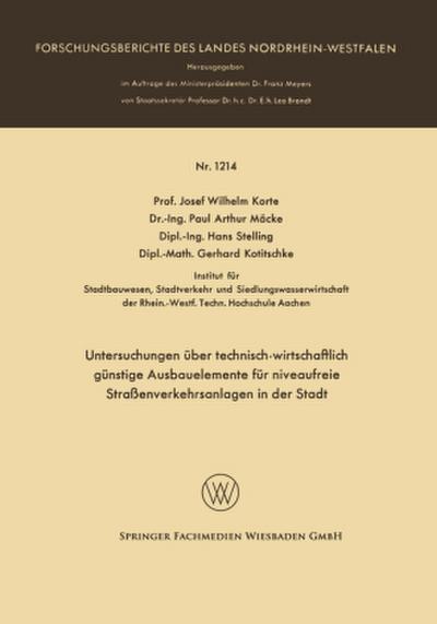 Untersuchungen über technisch-wirtschaftlich günstige Ausbauelemente für niveaufreie Straßenverkehrsanlagen in der Stadt