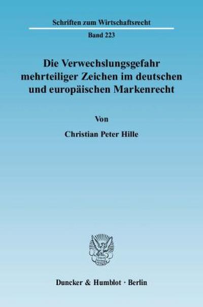 Die Verwechslungsgefahr mehrteiliger Zeichen im deutschen und europäischen Markenrecht.