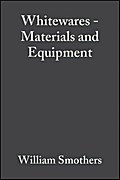 Whitewares - Materials and Equipment