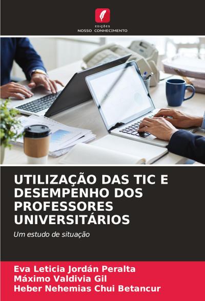 UTILIZAÇÃO DAS TIC E DESEMPENHO DOS PROFESSORES UNIVERSITÁRIOS