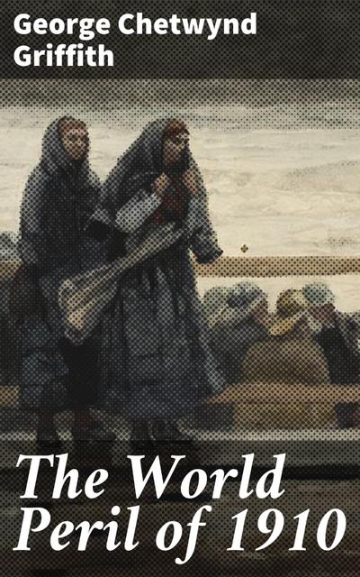 The World Peril of 1910