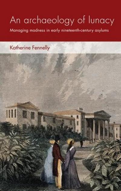An archaeology of lunacy