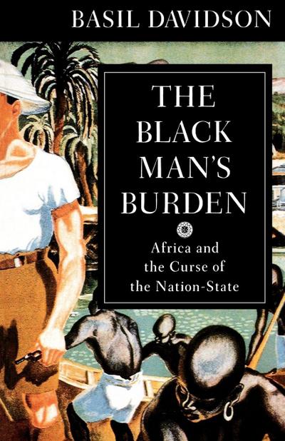 The Black Man’s Burden
