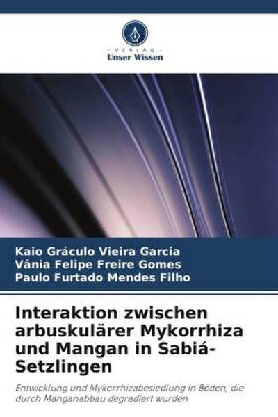 Interaktion zwischen arbuskulärer Mykorrhiza und Mangan in Sabiá-Setzlingen