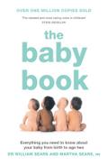 The Baby Book: Everything You Need to Know About Your Baby from Birth to Age Two