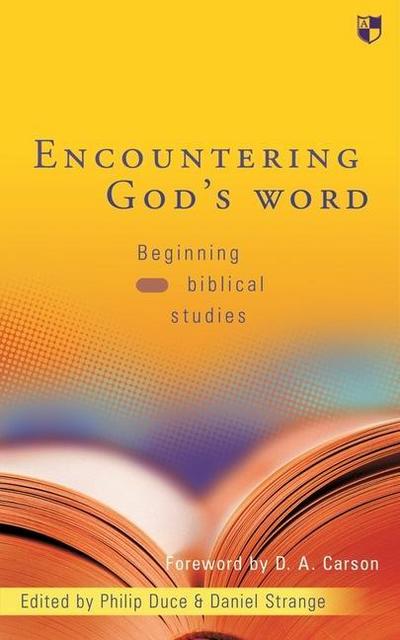 Encountering God’s Word: Beginning Biblical Studies