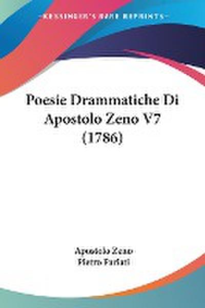 Poesie Drammatiche Di Apostolo Zeno V7 (1786)