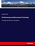 The Microscope and Microscopical Technology