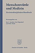 Menschenwürde und Medizin.: Ein interdisziplinäres Handbuch.