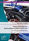 Praxis-Grundlagen für Elektrotechniker und Mechatr