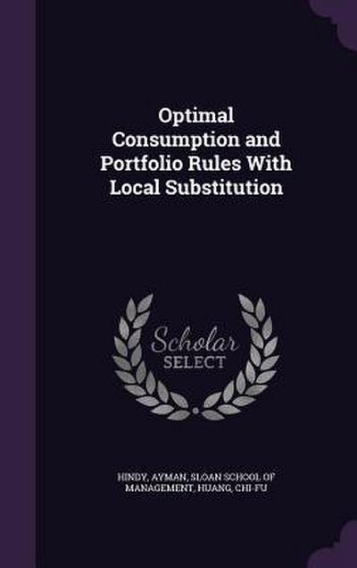 Optimal Consumption and Portfolio Rules with Local Substitution