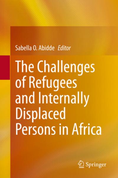 The Challenges of Refugees and Internally Displaced Persons in Africa