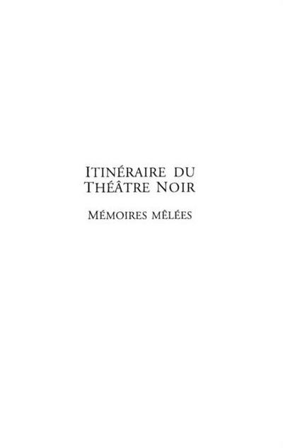 ITINERAIRE DU THEATRE NOIR