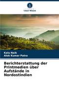 Berichterstattung der Printmedien über Aufstände in Nordostindien