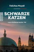 Schwarze Katzen: Laura Gottbergs neunter Fall von Felicitas Mayall | Ebook
