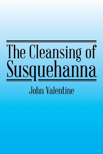 The Cleansing of Susquehanna