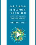 Rapid Media Development for Trainers