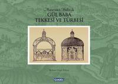 Gül Baba Tekkesi ve Türbesi Ciltli