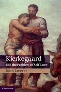 Kierkegaard and the Problem of Self-Love