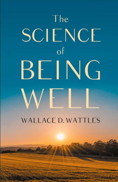 The Science of Being Well