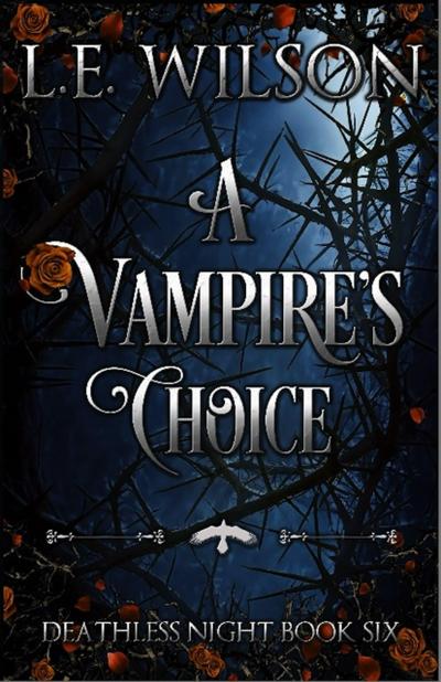 A Vampire’s Choice (Deathless Night Series, #6)