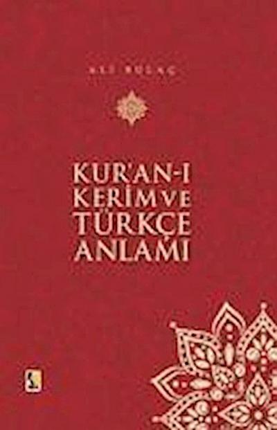 Kuran-i Kerim ve Türkce Anlami