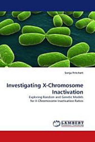 Investigating X-Chromosome Inactivation