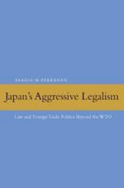 Japan’s Aggressive Legalism