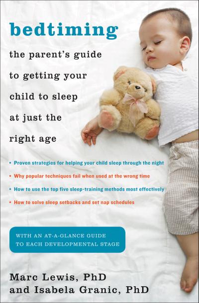 Bedtiming: The Parent’s Guide to Getting Your Child to Sleep at Just the Right Age