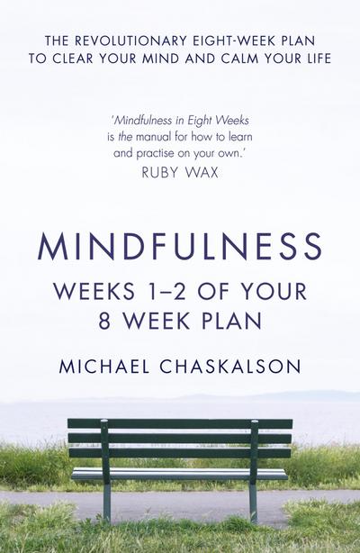 Mindfulness: Weeks 1-2 of Your 8-Week Plan