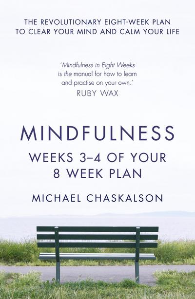 Mindfulness: Weeks 3-4 of Your 8-Week Plan
