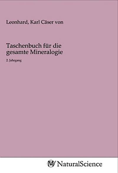 Taschenbuch für die gesamte Mineralogie