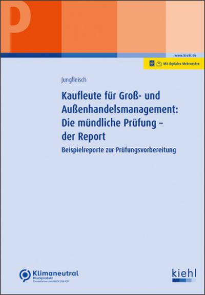 Kaufleute für Groß- und Außenhandelsmanagement: Die mündliche Prüfung - der Report