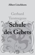 Gerhard Tersteegens Schule des Gebets