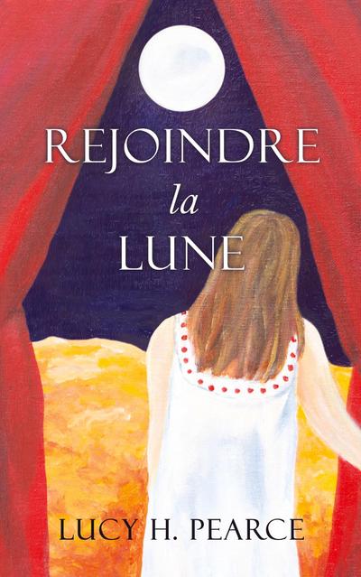 Rejoindre la Lune / Reaching for the Moon (French edition)