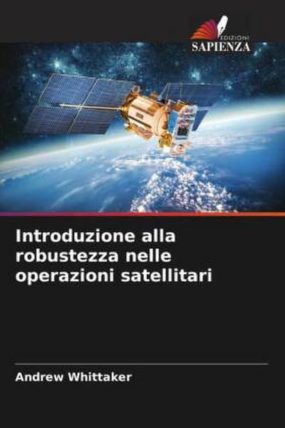 Introduzione alla robustezza nelle operazioni satellitari