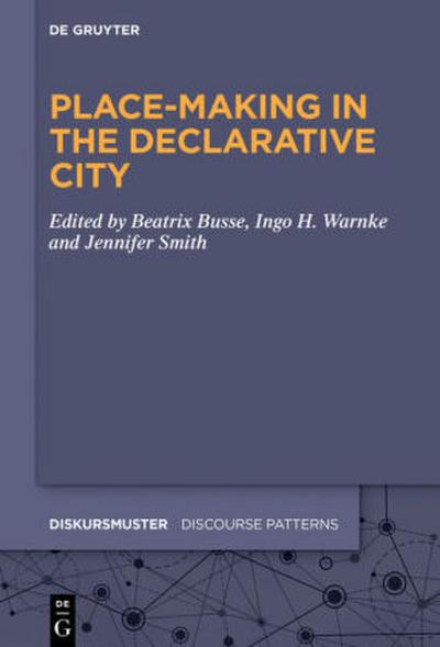 Place-Making in the Declarative City