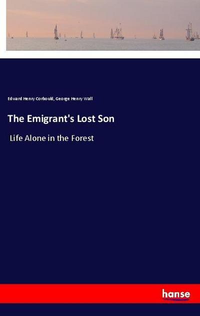 The Emigrant’s Lost Son
