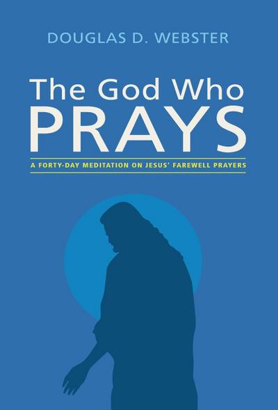 The God Who Prays