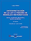 INTERPRETACIÓN  DE LA LEY A TRAVÉS DE MODELOS MATEMÁTICOS. Juicio, resolución alternativa, justicia predictiva