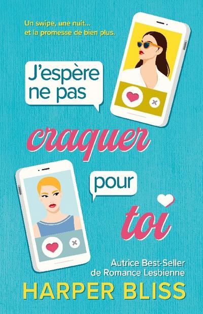 J’espère ne pas craquer pour toi