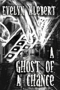 A Ghost of a Chance