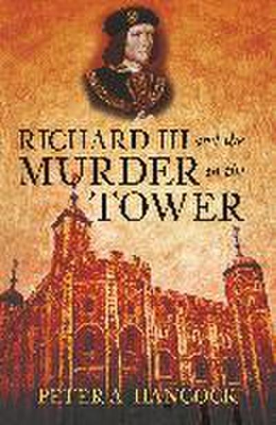 Richard III and the Murder in the Tower
