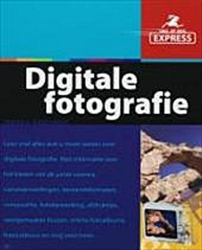 Digitale fotografie / druk 1 (Snel op weg Express) by Horlings, J.
