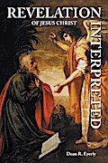 Revelation of Jesus Christ Interpreted
