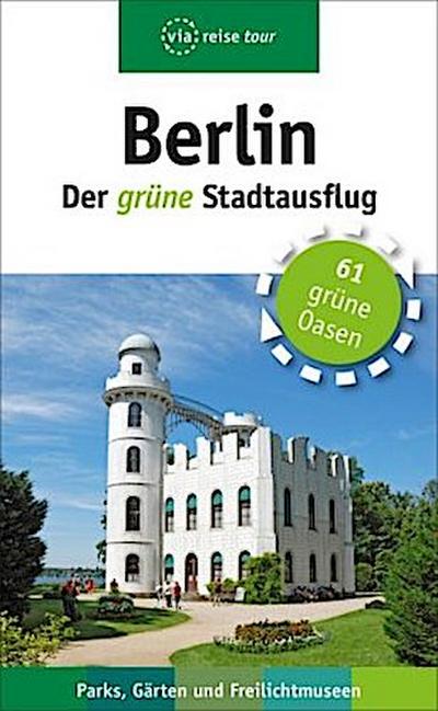 Berlin - Der grüne Stadtausflug