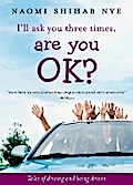 I’ll Ask You Three Times, Are You OK?